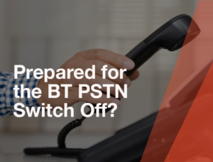Prepared for the BT PSTN Switch Off?